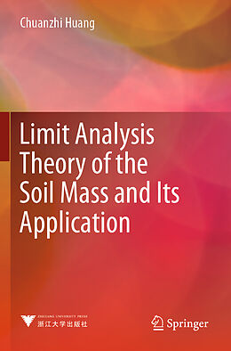 Couverture cartonnée Limit Analysis Theory of the Soil Mass and Its Application de Chuanzhi Huang