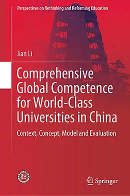 E-Book (pdf) Comprehensive Global Competence for World-Class Universities in China von Jian Li