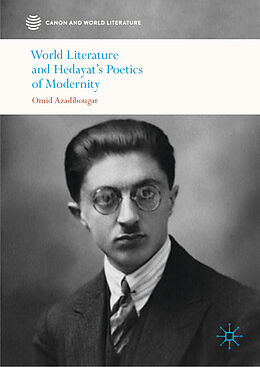 eBook (pdf) World Literature and Hedayat's Poetics of Modernity de Omid Azadibougar