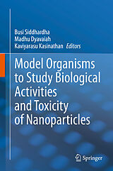 eBook (pdf) Model Organisms to Study Biological Activities and Toxicity of Nanoparticles de 