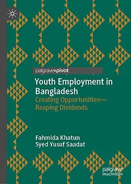 E-Book (pdf) Youth Employment in Bangladesh von Fahmida Khatun, Syed Yusuf Saadat