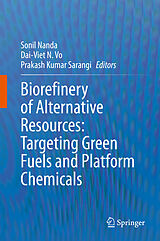 eBook (pdf) Biorefinery of Alternative Resources: Targeting Green Fuels and Platform Chemicals de 