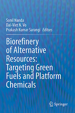 Couverture cartonnée Biorefinery of Alternative Resources: Targeting Green Fuels and Platform Chemicals de 