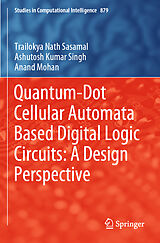 Couverture cartonnée Quantum-Dot Cellular Automata Based Digital Logic Circuits: A Design Perspective de Trailokya Nath Sasamal, Anand Mohan, Ashutosh Kumar Singh