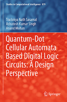 Couverture cartonnée Quantum-Dot Cellular Automata Based Digital Logic Circuits: A Design Perspective de Trailokya Nath Sasamal, Anand Mohan, Ashutosh Kumar Singh