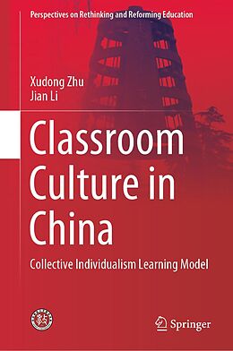 E-Book (pdf) Classroom Culture in China von Xudong Zhu, Jian Li