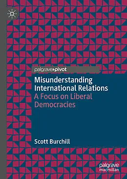 E-Book (pdf) Misunderstanding International Relations von Scott Burchill
