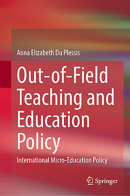 Livre Relié Out-of-Field Teaching and Education Policy de Anna Elizabeth Du Plessis