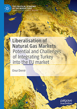 Livre Relié Liberalisation of Natural Gas Markets de Onur Demir