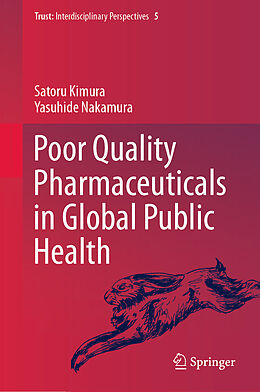 Livre Relié Poor Quality Pharmaceuticals in Global Public Health de Yasuhide Nakamura, Satoru Kimura