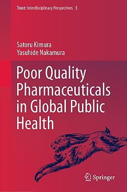 eBook (pdf) Poor Quality Pharmaceuticals in Global Public Health de Satoru Kimura, Yasuhide Nakamura