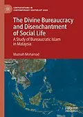 E-Book (pdf) The Divine Bureaucracy and Disenchantment of Social Life von Maznah Mohamad