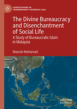 Couverture cartonnée The Divine Bureaucracy and Disenchantment of Social Life de Maznah Mohamad