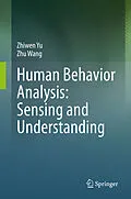 E-Book (pdf) Human Behavior Analysis: Sensing and Understanding von Zhiwen Yu, Zhu Wang