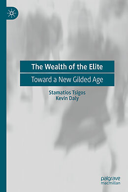 Livre Relié The Wealth of the Elite de Kevin Daly, Stamatios Tsigos