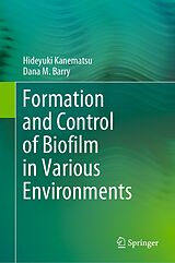E-Book (pdf) Formation and Control of Biofilm in Various Environments von Hideyuki Kanematsu, Dana M. Barry