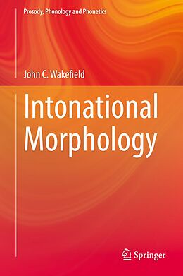 eBook (pdf) Intonational Morphology de John C. Wakefield