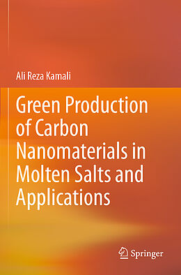 Couverture cartonnée Green Production of Carbon Nanomaterials in Molten Salts and Applications de Ali Reza Kamali