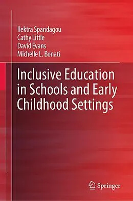 E-Book (pdf) Inclusive Education in Schools and Early Childhood Settings von Ilektra Spandagou, Cathy Little, David Evans
