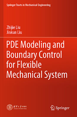 Couverture cartonnée PDE Modeling and Boundary Control for Flexible Mechanical System de Jinkun Liu, Zhijie Liu