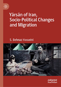 Livre Relié Y rs n of Iran, Socio-Political Changes and Migration de S. Behnaz Hosseini