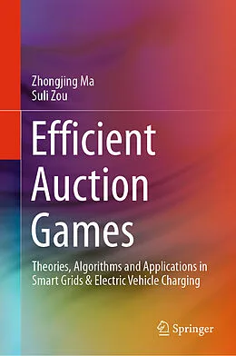 E-Book (pdf) Efficient Auction Games von Zhongjing Ma, Suli Zou