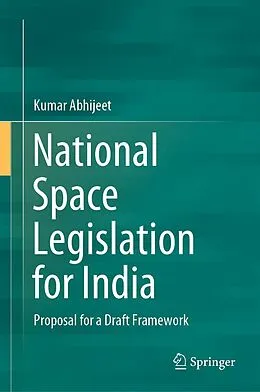 E-Book (pdf) National Space Legislation for India von Kumar Abhijeet