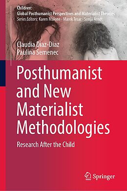 eBook (pdf) Posthumanist and New Materialist Methodologies de Claudia Diaz-Diaz, Paulina Semenec