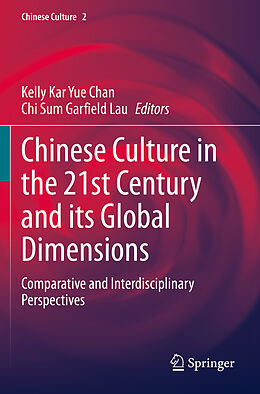 Couverture cartonnée Chinese Culture in the 21st Century and its Global Dimensions de 