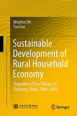 E-Book (pdf) Sustainable Development of Rural Household Economy von Qinghua Shi, Yan Gao