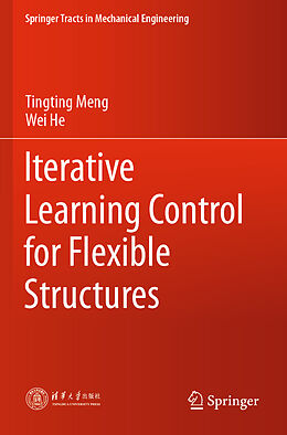 Kartonierter Einband Iterative Learning Control for Flexible Structures von Wei He, Tingting Meng
