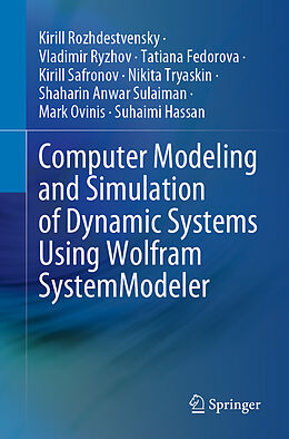 Couverture cartonnée Computer Modeling and Simulation of Dynamic Systems Using Wolfram SystemModeler de Kirill Rozhdestvensky, Vladimir Ryzhov, Tatiana Fedorova