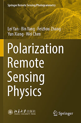 Couverture cartonnée Polarization Remote Sensing Physics de Lei Yan, Bin Yang, Wei Chen