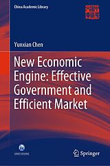 eBook (pdf) New Economic Engine: Effective Government and Efficient Market de Yunxian Chen