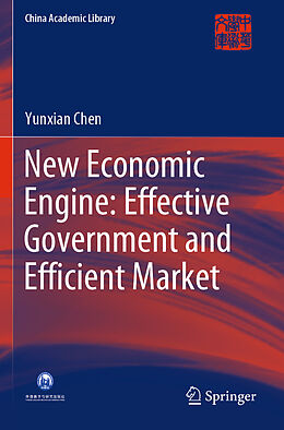 Couverture cartonnée New Economic Engine: Effective Government and Efficient Market de Yunxian Chen