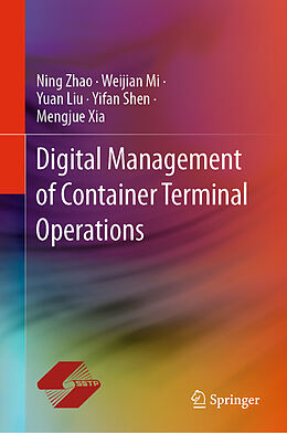 Livre Relié Digital Management of Container Terminal Operations de Ning Zhao, Yuan Liu, Mengjue Xia