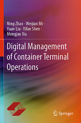 Couverture cartonnée Digital Management of Container Terminal Operations de Ning Zhao, Yuan Liu, Mengjue Xia