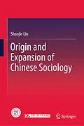 E-Book (pdf) Origin and Expansion of Chinese Sociology von Shaojie Liu