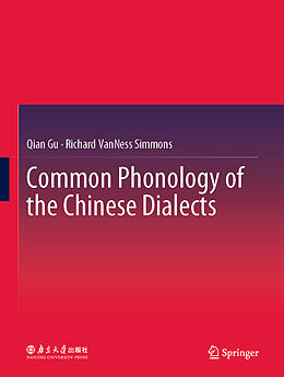 Livre Relié Common Phonology of the Chinese Dialects de Richard Vanness Simmons, Qian Gu