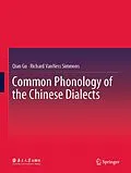 E-Book (pdf) Common Phonology of the Chinese Dialects von Qian Gu, Richard Vanness Simmons