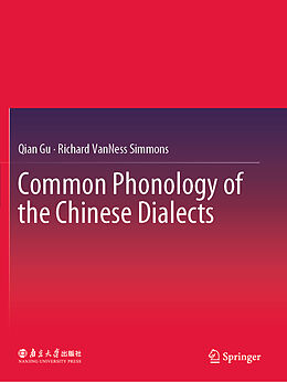 Couverture cartonnée Common Phonology of the Chinese Dialects de Richard Vanness Simmons, Qian Gu