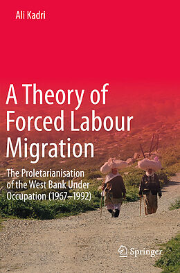 Couverture cartonnée A Theory of Forced Labour Migration de Ali Kadri