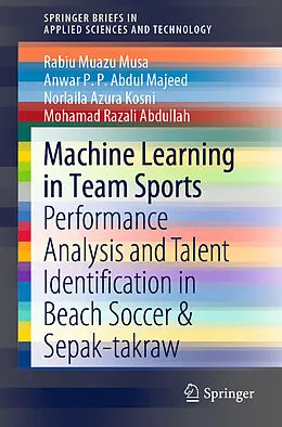 E-Book (pdf) Machine Learning in Team Sports von Rabiu Muazu Musa, Anwar P. P. Abdul Majeed, Norlaila Azura Kosni