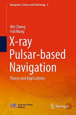 Livre Relié X-ray Pulsar-based Navigation de Yidi Wang, Wei Zheng