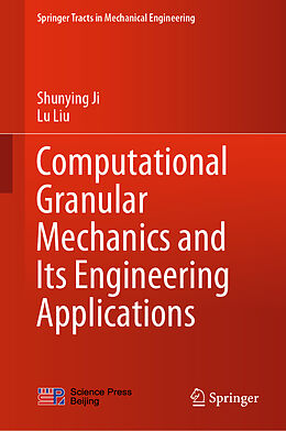 Livre Relié Computational Granular Mechanics and Its Engineering Applications de Lu Liu, Shunying Ji