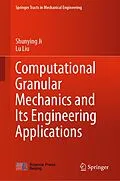 E-Book (pdf) Computational Granular Mechanics and Its Engineering Applications von Shunying Ji, Lu Liu