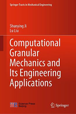 eBook (pdf) Computational Granular Mechanics and Its Engineering Applications de Shunying Ji, Lu Liu