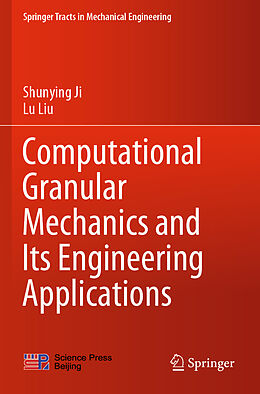 Couverture cartonnée Computational Granular Mechanics and Its Engineering Applications de Lu Liu, Shunying Ji