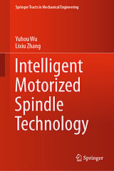 eBook (pdf) Intelligent Motorized Spindle Technology de Yuhou Wu, Lixiu Zhang