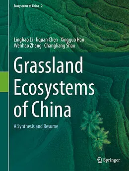 E-Book (pdf) Grassland Ecosystems of China von Linghao Li, Jiquan Chen, Xingguo Han